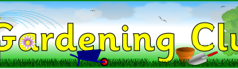 Primary school Gardening Club resources, certificates, banners, posters ...