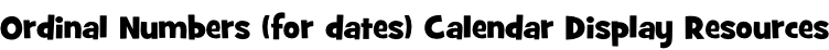 Ordinal Numbers (for dates) Calendar Display Resources