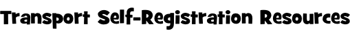 Transport Self-Registration Resources