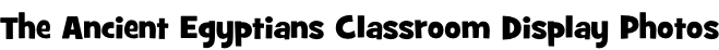 The Ancient Egyptians Classroom Display Photos