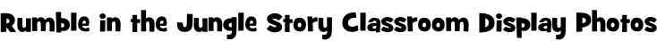 Rumble in the Jungle Story Classroom Display Photos