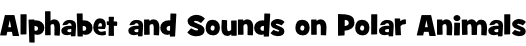 Alphabet and Sounds on Polar Animals