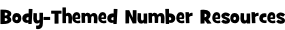 Body-Themed Number Resources