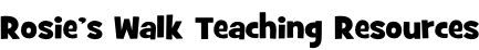 Rosie’s Walk Teaching Resources