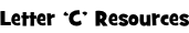 Letter ‘C’ Resources