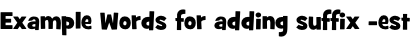Example Words for adding suffix -est