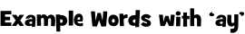 Example Words with ‘ay’