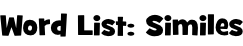 Word List: Similes