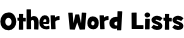 Other Word Lists