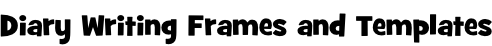 Diary Writing Frames and Templates