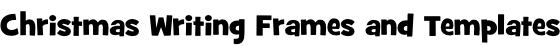 Christmas Writing Frames and Templates
