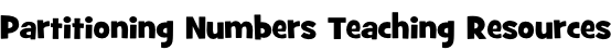 Partitioning Numbers Teaching Resources