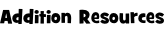 Addition Resources