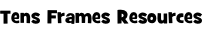 Tens Frames Resources