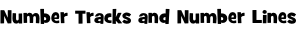 Number Tracks and Number Lines