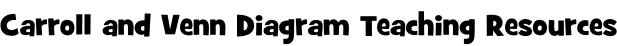 Carroll and Venn Diagram Teaching Resources
