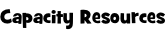 Capacity Resources