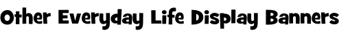 Other Everyday Life Display Banners