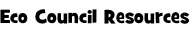 Eco Council Resources