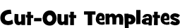 Cut-Out Templates