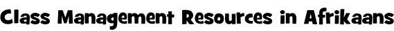 Class Management Resources in Afrikaans