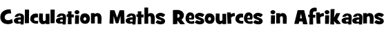 Calculation Maths Resources in Afrikaans