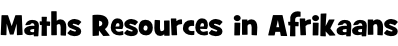 Maths Resources in Afrikaans