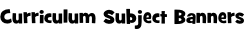 Curriculum Subject Banners
