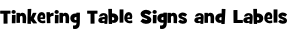 Tinkering Table Signs and Labels
