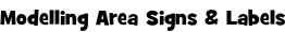 Modelling Area Signs & Labels