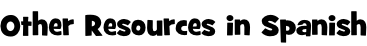 Other Resources in Spanish
