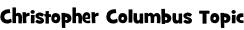Christopher Columbus Topic
