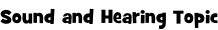 Sound and Hearing Topic