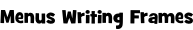 Menus Writing Frames